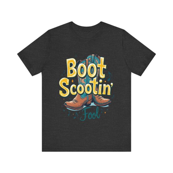 Boot Scootin’ Fool T-Shirt – Playful Country Dance Design with Rustic Charm - Image 53