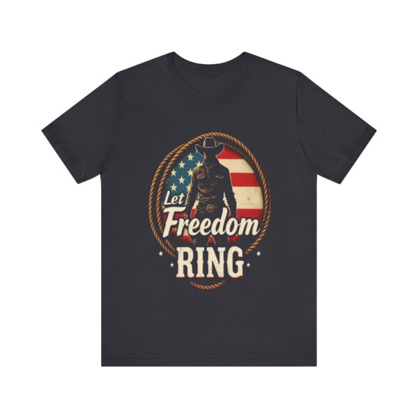 Patriotic Cowboy Vibes T-Shirt – Let Freedom Ring Western Design - Image 21