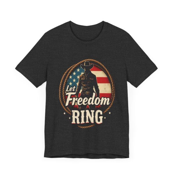 Patriotic Cowboy Vibes T-Shirt – Let Freedom Ring Western Design - Image 55