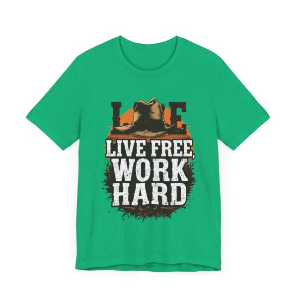 Live Free Work Hard Cowboy Western T-Shirt - Motivational Quote Tee for Country Lovers — Cowboy T-Shirt - Image 11