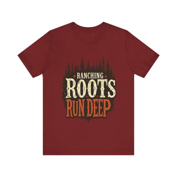 Ranching Roots Run Deep T-Shirt – Bold Country Heritage Typography Design - Image 65