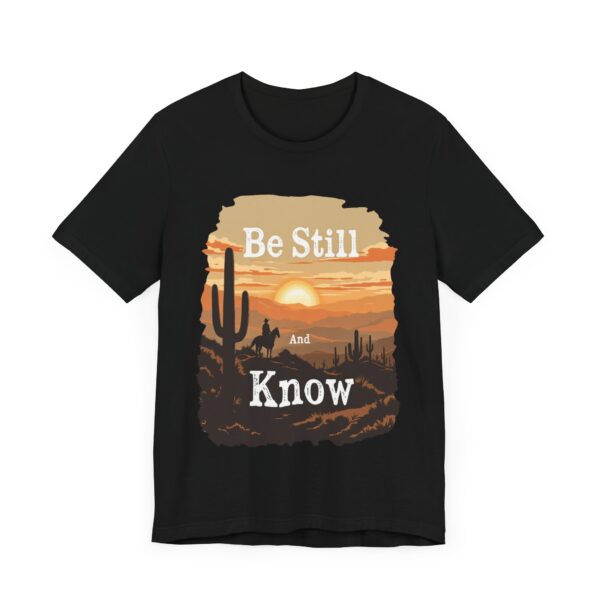 Be Still and Know T-Shirt – Cowboy Serenity Design for Faith and Western Lifestyle - Image 11