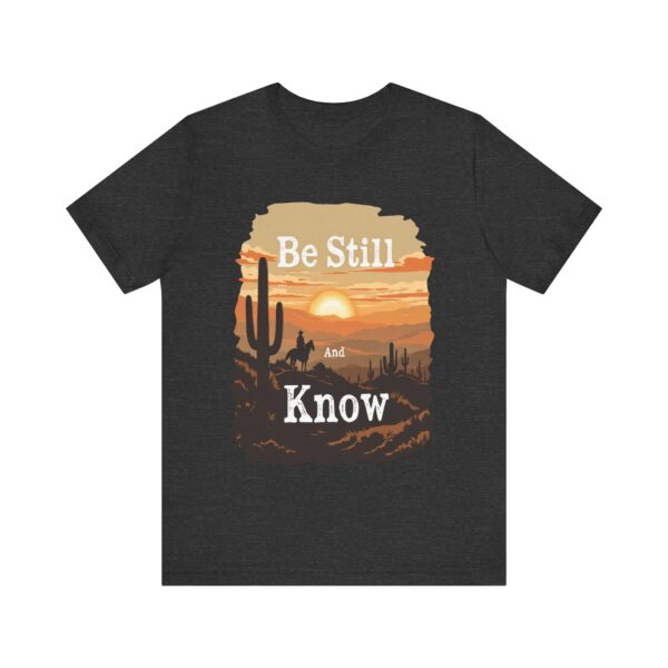 Be Still and Know T-Shirt – Cowboy Serenity Design for Faith and Western Lifestyle