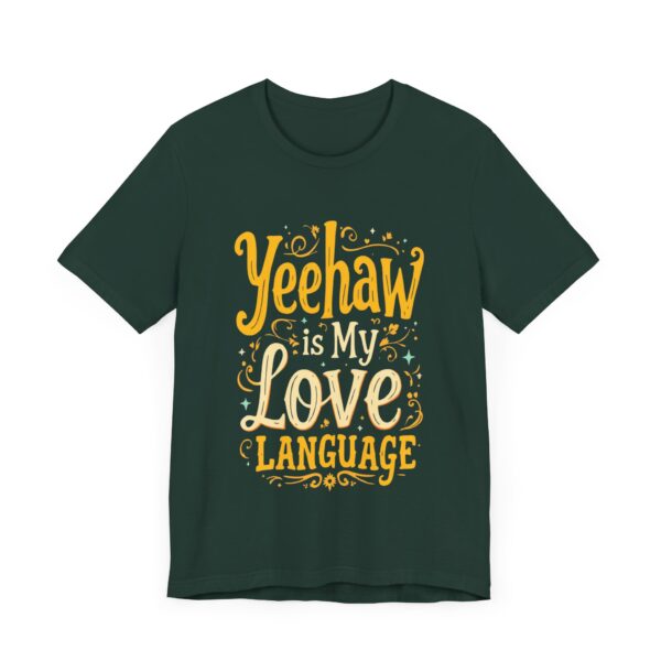 Yeehaw is My Love Language T-Shirt – Western Cowboy Graphic with Country Charm - Image 43