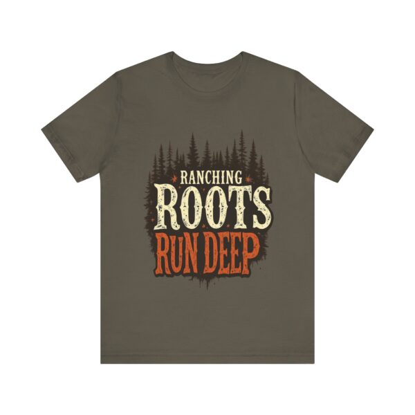 Ranching Roots Run Deep T-Shirt – Bold Country Heritage Typography Design - Image 25