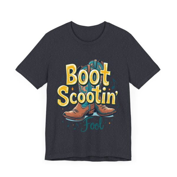 Boot Scootin’ Fool T-Shirt – Playful Country Dance Design with Rustic Charm - Image 59