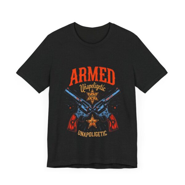 Armed & Unapologetic Cowboy Western T-Shirt - Bold Cowboy Tee for Wild West Lovers — Western Apparel - Image 7