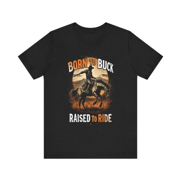 Vintage Bronco Rider T-Shirt - 'Born to Buck, Raised to Ride' Retro Graphic Tee for Horse Lovers and Rodeo Fans — Wester - Image 5