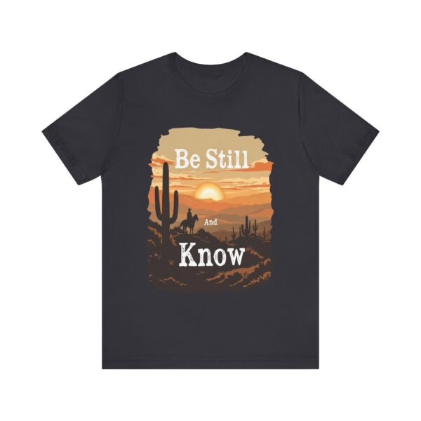 Be Still and Know T-Shirt – Cowboy Serenity Design for Faith and Western Lifestyle - Image 25