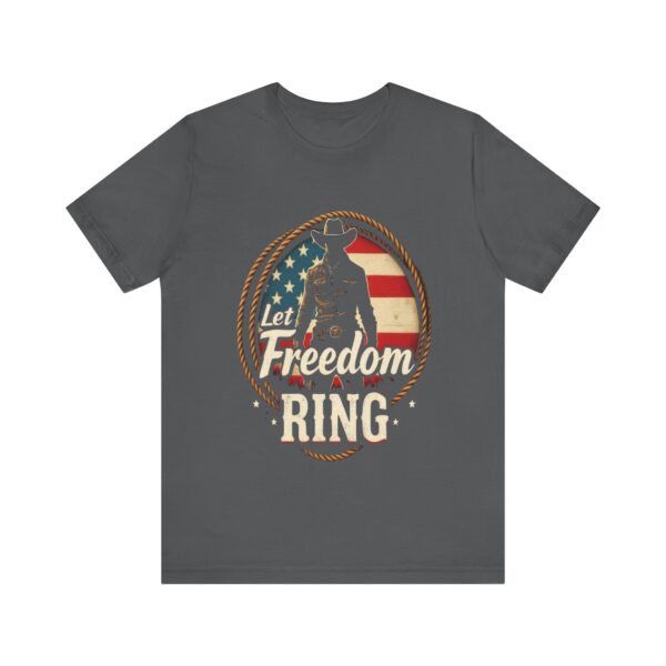 Patriotic Cowboy Vibes T-Shirt – Let Freedom Ring Western Design - Image 49