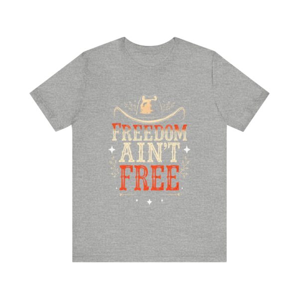 Freedom Ain't Free - Rustic Cowboy Western Tee - T-Shirt | cowboy t-shirt - Image 13