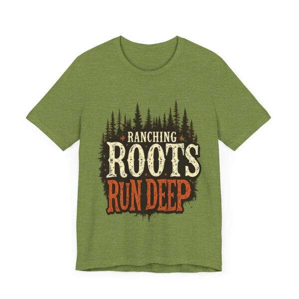 Ranching Roots Run Deep T-Shirt – Bold Country Heritage Typography Design - Image 23