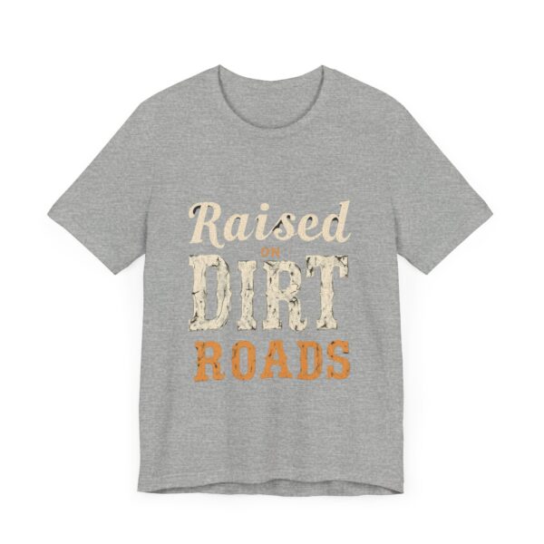 Raised On Dirt Roads T-Shirt – Vintage Country Typography Design - Image 51