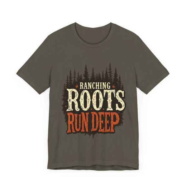 Ranching Roots Run Deep T-Shirt – Bold Country Heritage Typography Design - Image 27