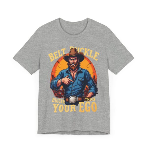 Belt Buckle Bigger Than Your Ego - Cowboy Tee, Humorous Western Graphic T-shirt for Men — Rodeo T-Shirt - Image 15