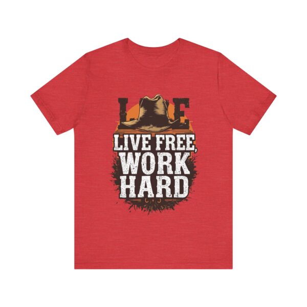 Live Free Work Hard Cowboy Western T-Shirt - Motivational Quote Tee for Country Lovers — Cowboy T-Shirt - Image 21