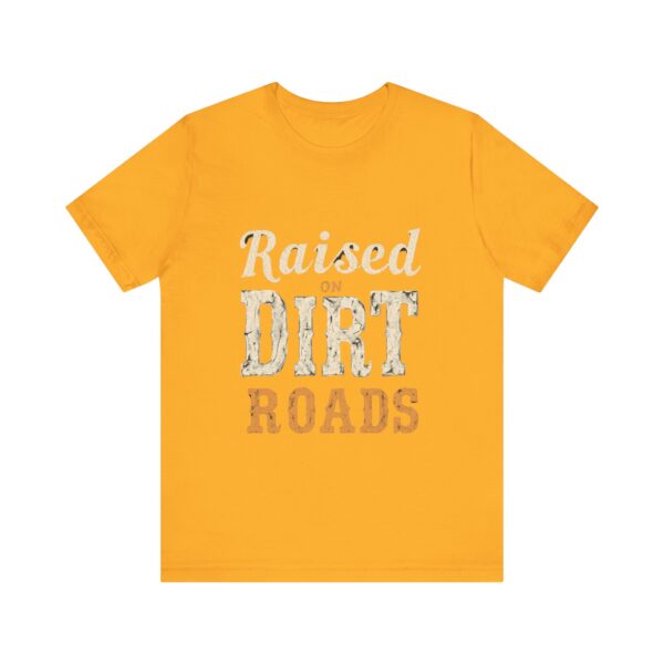 Raised On Dirt Roads T-Shirt – Vintage Country Typography Design - Image 13