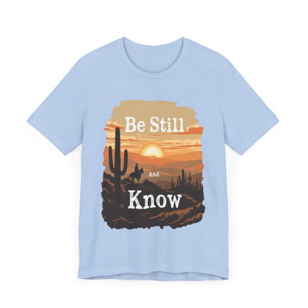 Be Still and Know T-Shirt – Cowboy Serenity Design for Faith and Western Lifestyle - Image 47