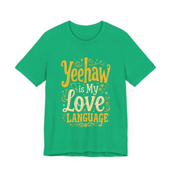 Yeehaw is My Love Language T-Shirt – Western Cowboy Graphic with Country Charm - Image 39