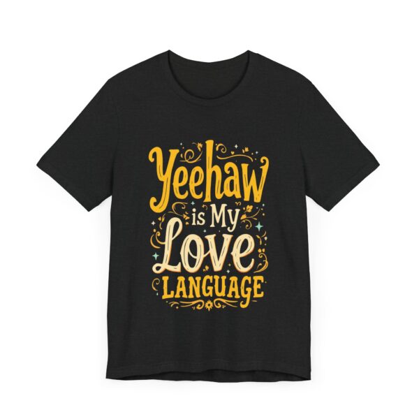 Yeehaw is My Love Language T-Shirt – Western Cowboy Graphic with Country Charm - Image 15