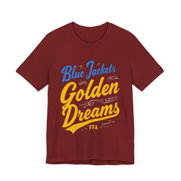 Blue Jackets Golden Dreams FFA T-Shirt – Motivational Typography for Agricultural Leaders - Image 67