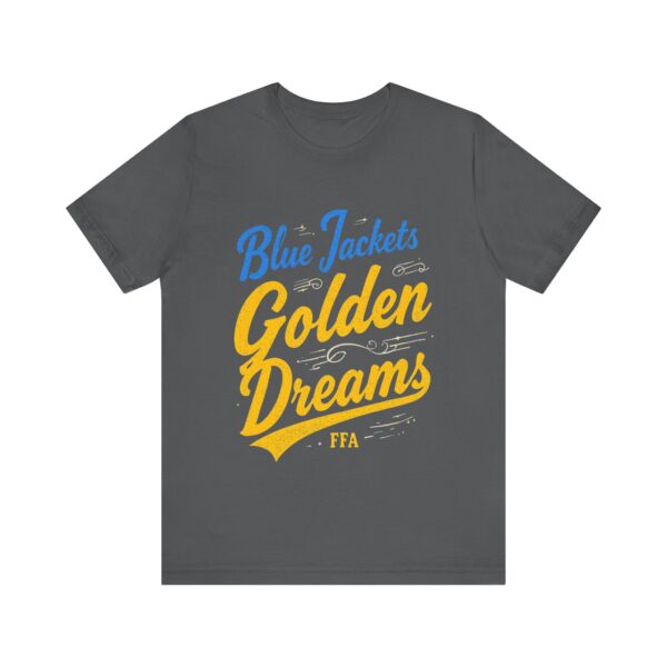 Blue Jackets Golden Dreams FFA T-Shirt – Motivational Typography for Agricultural Leaders - Image 53