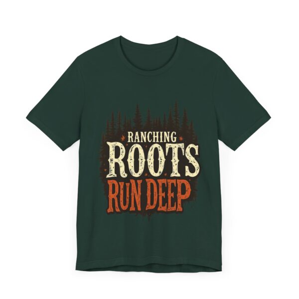 Ranching Roots Run Deep T-Shirt – Bold Country Heritage Typography Design - Image 39