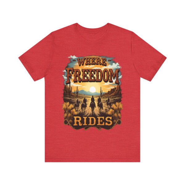 Where Freedom Rides Cowboy T-Shirt - Western Style Graphic Tee for Outdoor Lover - Image 21