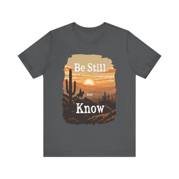 Be Still and Know T-Shirt – Cowboy Serenity Design for Faith and Western Lifestyle - Image 53