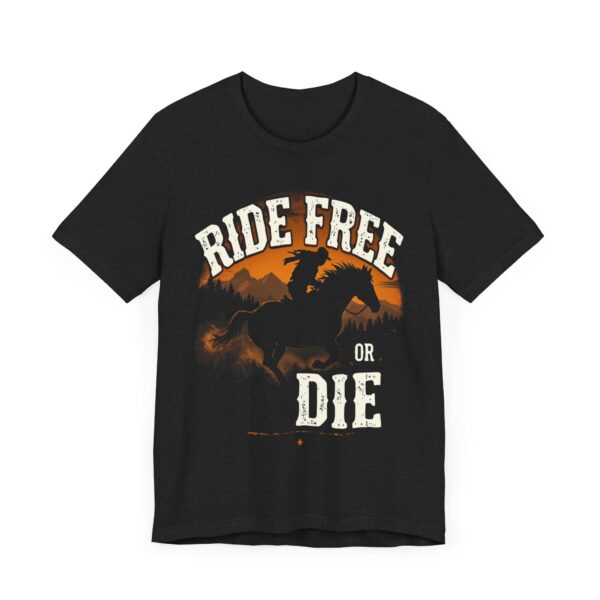 Ride Free or Die T-Shirt - Galloping Horse Silhouette with Rugged Typography - Outdoor Adventure Shirt — Western-Themed - Image 7