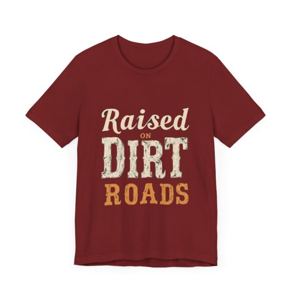 Raised On Dirt Roads T-Shirt – Vintage Country Typography Design - Image 67