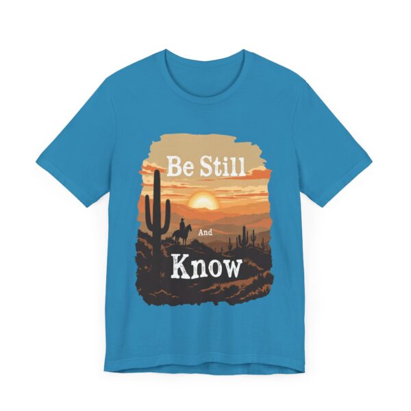 Be Still and Know T-Shirt – Cowboy Serenity Design for Faith and Western Lifestyle - Image 43