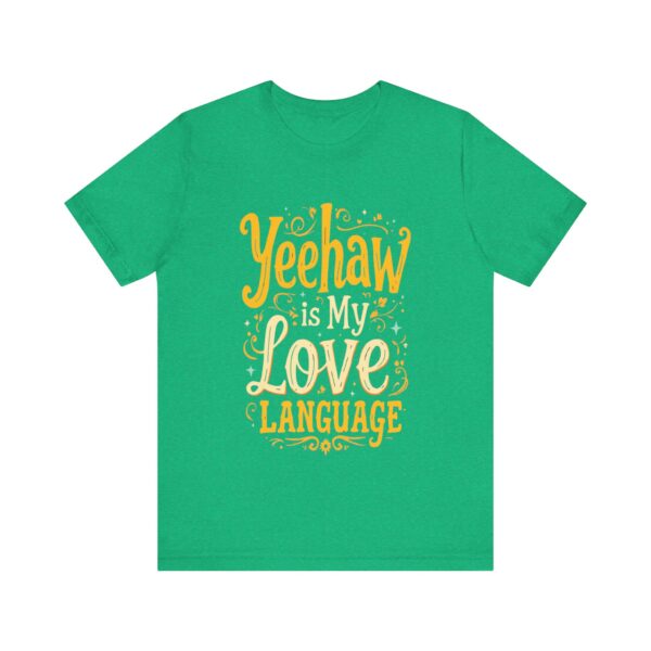 Yeehaw is My Love Language T-Shirt – Western Cowboy Graphic with Country Charm - Image 37