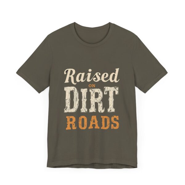 Raised On Dirt Roads T-Shirt – Vintage Country Typography Design - Image 27