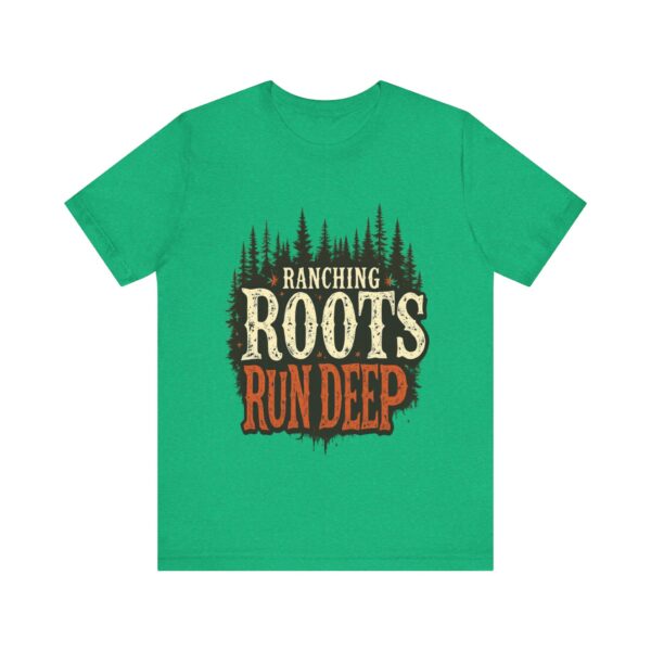 Ranching Roots Run Deep T-Shirt – Bold Country Heritage Typography Design - Image 33