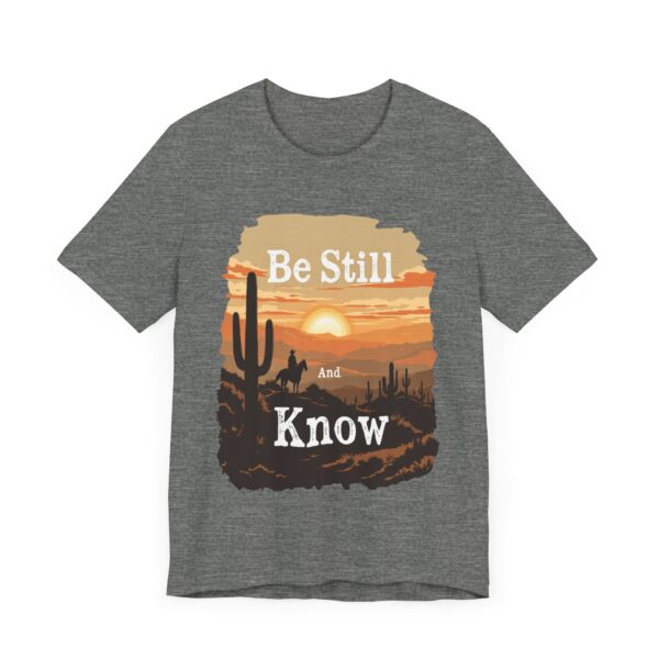 Be Still and Know T-Shirt – Cowboy Serenity Design for Faith and Western Lifestyle - Image 7