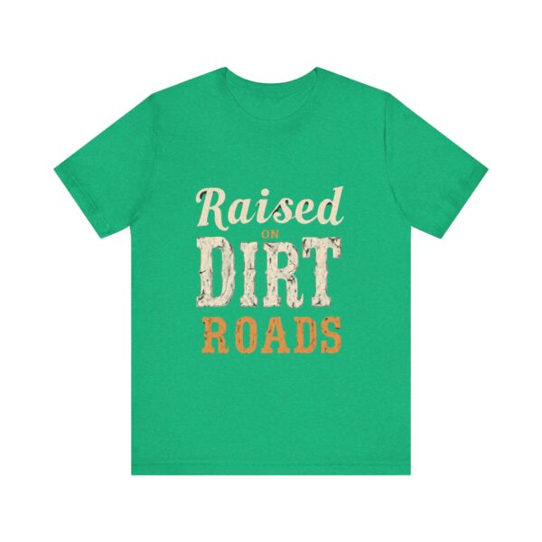 Raised On Dirt Roads T-Shirt – Vintage Country Typography Design - Image 33