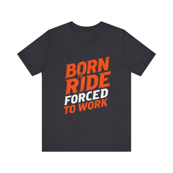 Born to Ride Forced to Work T-Shirt – Western Cowboy Graphic for Rodeo Fans - Image 29