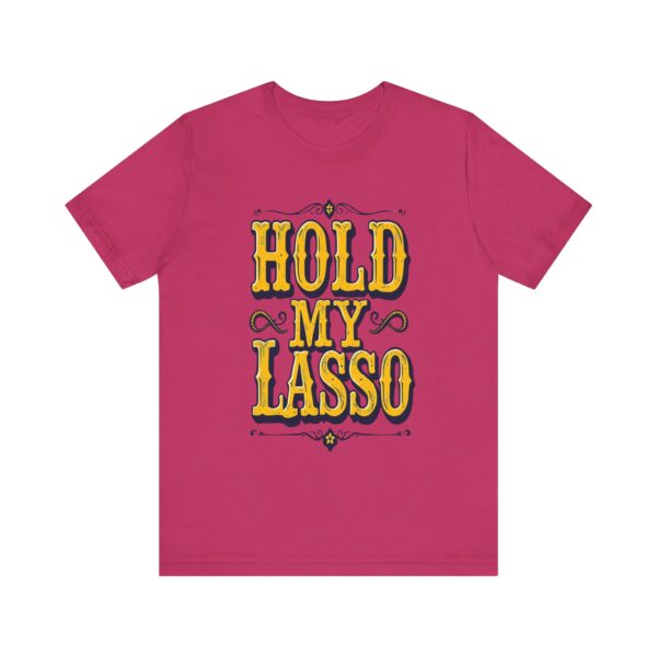 Hold My Lasso T-Shirt – Bold Western Cowboy Graphic for Rodeo Fans - Image 61