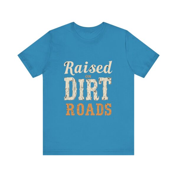 Raised On Dirt Roads T-Shirt – Vintage Country Typography Design - Image 41