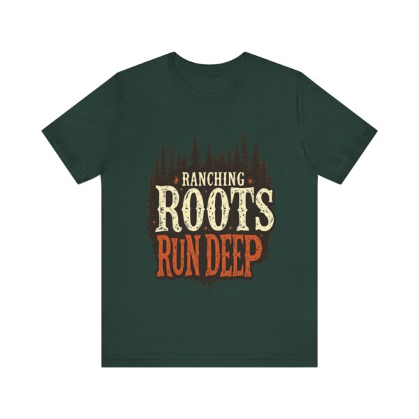 Ranching Roots Run Deep T-Shirt – Bold Country Heritage Typography Design - Image 37