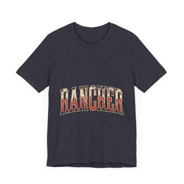 Rancher Legacy T-Shirt – Bold Western Typography for Rural Living Enthusiasts - Image 59