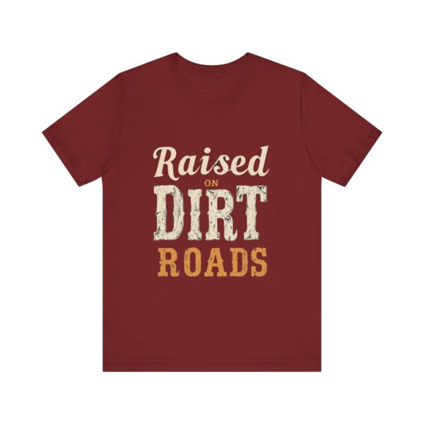 Raised On Dirt Roads T-Shirt – Vintage Country Typography Design - Image 65