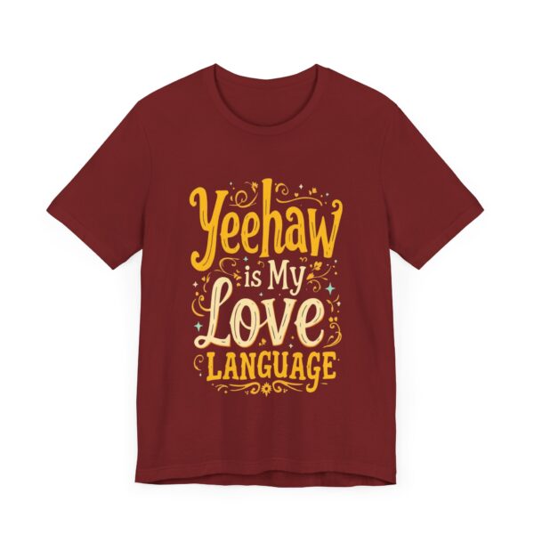 Yeehaw is My Love Language T-Shirt – Western Cowboy Graphic with Country Charm - Image 67