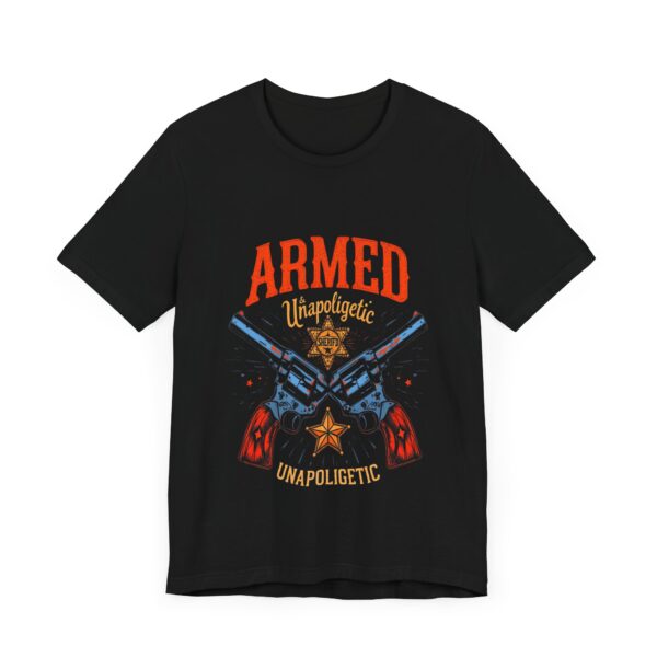 Armed & Unapologetic Cowboy Western T-Shirt - Bold Cowboy Tee for Wild West Lovers — Western Apparel - Image 3