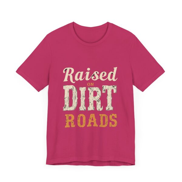 Raised On Dirt Roads T-Shirt – Vintage Country Typography Design - Image 63