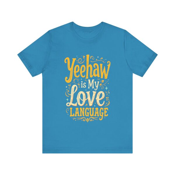 Yeehaw is My Love Language T-Shirt – Western Cowboy Graphic with Country Charm - Image 45