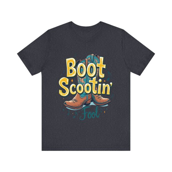 Boot Scootin’ Fool T-Shirt – Playful Country Dance Design with Rustic Charm - Image 57