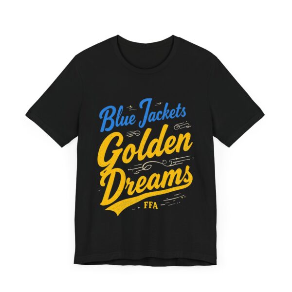 Blue Jackets Golden Dreams FFA T-Shirt – Motivational Typography for Agricultural Leaders - Image 3