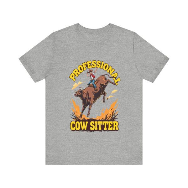 Funny Professional Cow Sitter T-Shirt – Hilarious Cowboy Riding Bull Graphic Tee — Western Wear - Image 13